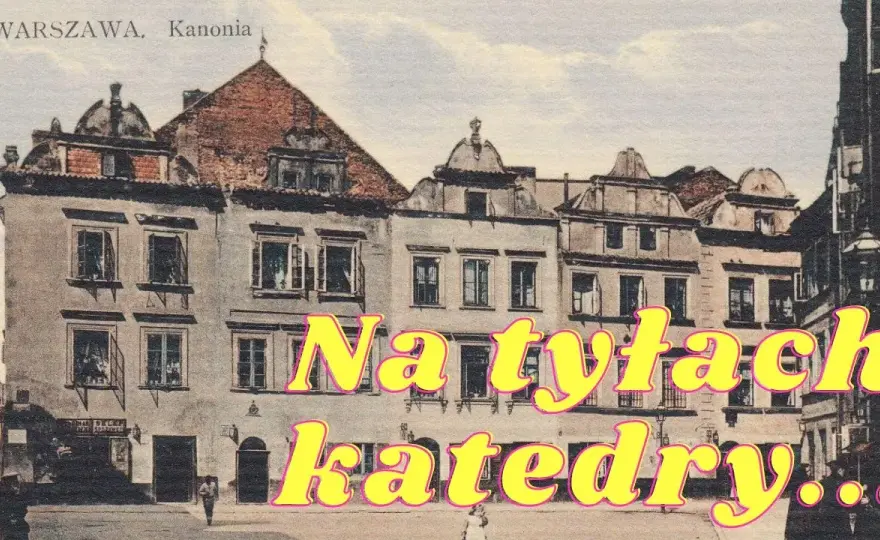 Kanonia Warszawa: Jakie sekrety kryje zabytkowa ulica? Historia, fakty